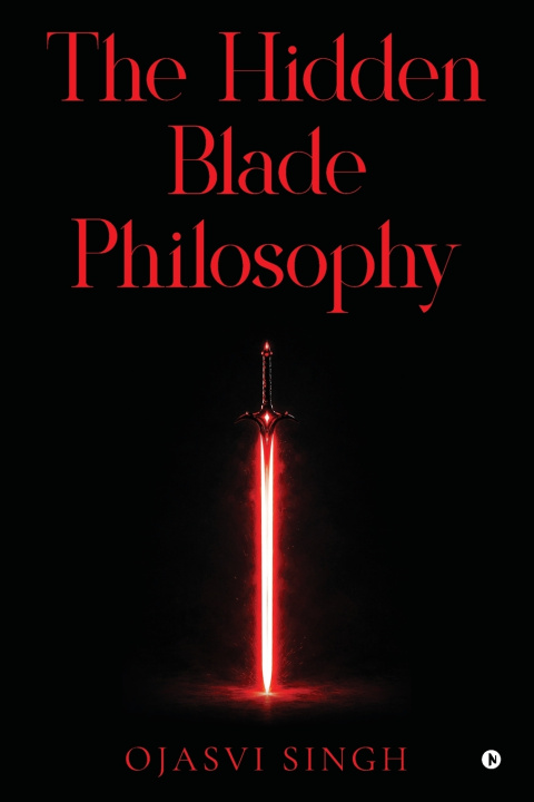 Kniha The Hidden Blade Philosophy Ojasvi Singh