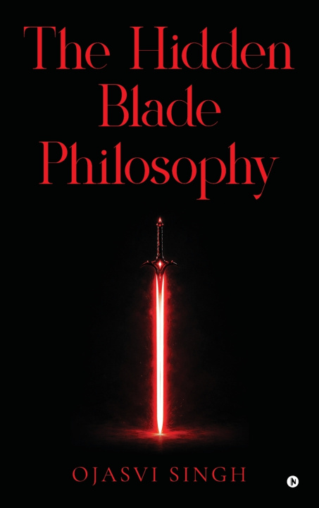Kniha The Hidden Blade Philosophy Ojasvi Singh