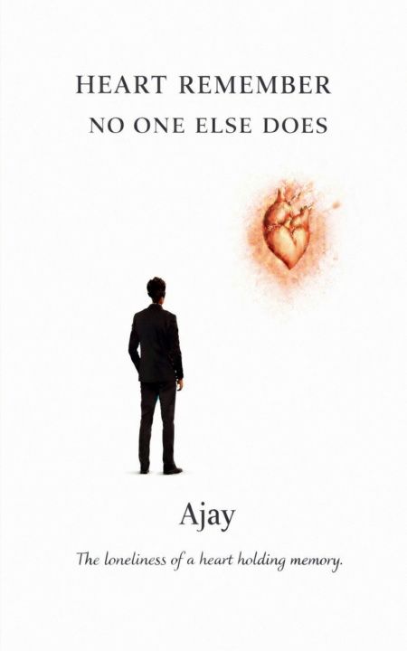 Kniha Heart Remember No One Else Does Ajay