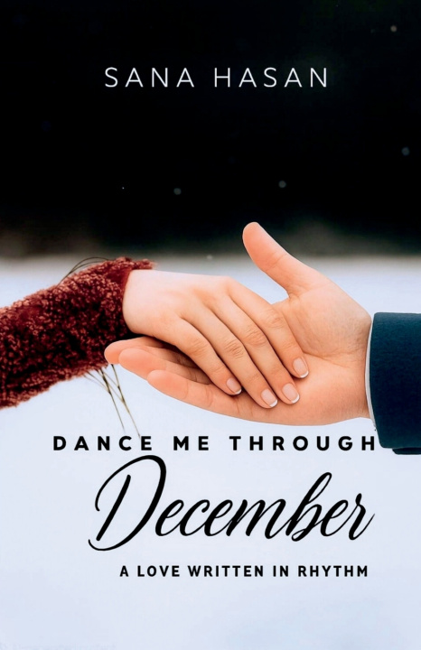 Kniha Dance me through December Sana Hasan