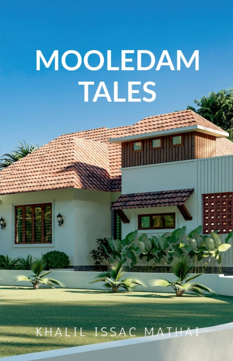 Kniha Mooledam Tales Dr. Khalil Issac Mathai