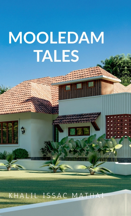 Kniha Mooledam Tales Dr. Khalil Issac Mathai