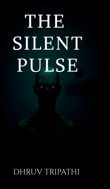 Kniha THE SILENT PULSE DHRUV TRIPATHI