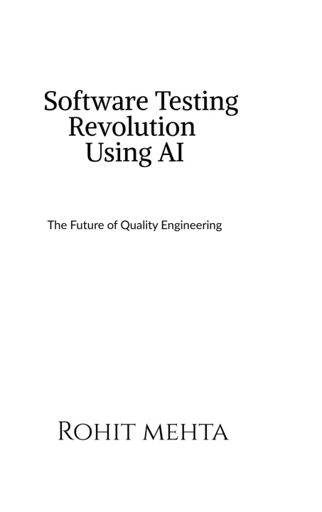 Knjiga Software Testing Revolution Using AI Rohit Mehta