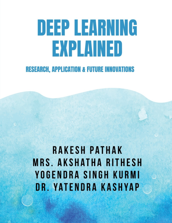 Knjiga DEEP LEARNING EXPLAINED Rakesh Pathak