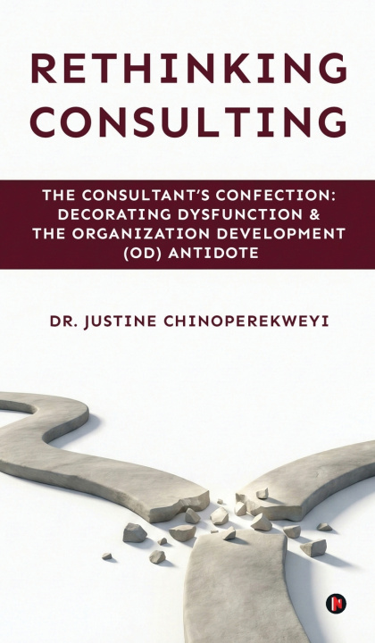 Kniha Rethinking Consulting Dr. Justine Chinoperekweyi
