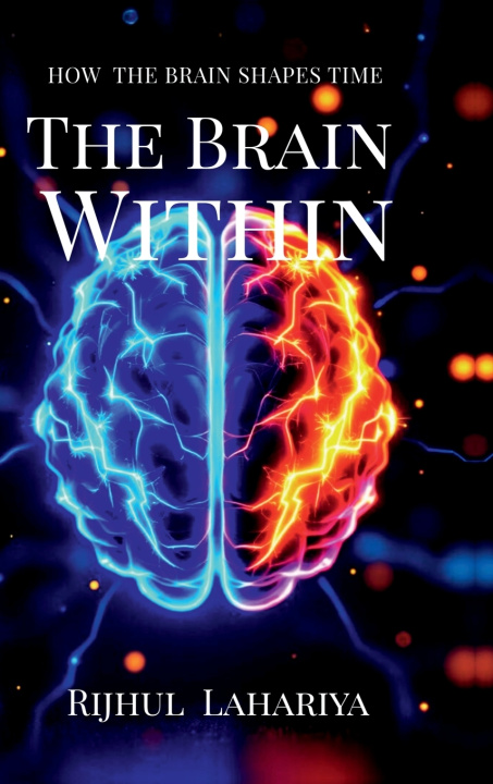 Kniha The Brain Within Rijhul Lahariya