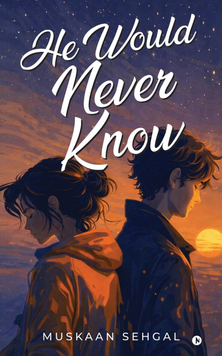 Kniha He Would Never Know Muskaan Sehgal