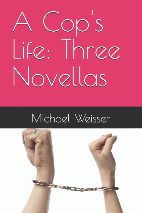 Buch A Cop's Life Michael R. Weisser