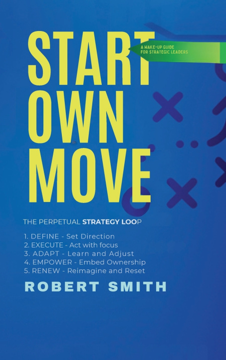 Knjiga Start Own Move Robert Smith