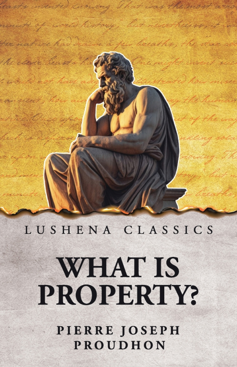 Kniha What Is Property? Pierre Joseph Proudhon