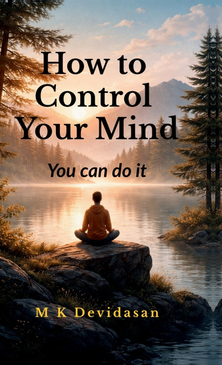 Kniha How to Control Your Mind M K Devidasan