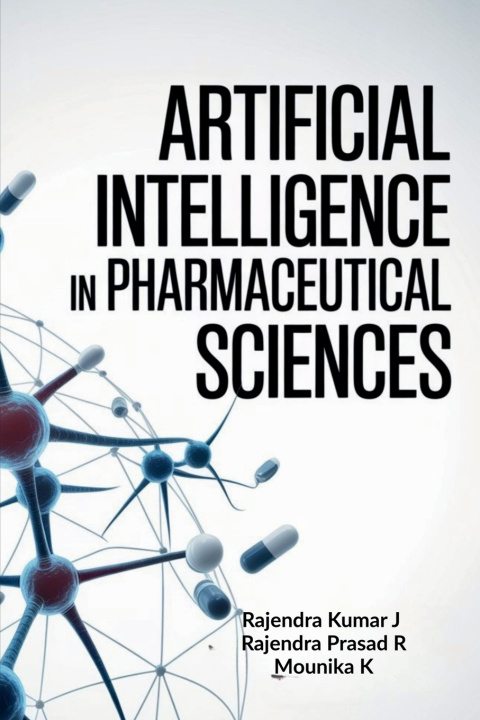 Kniha Artificial Intelligence in Pharmaceutical Sciences Rajendra Kumar J