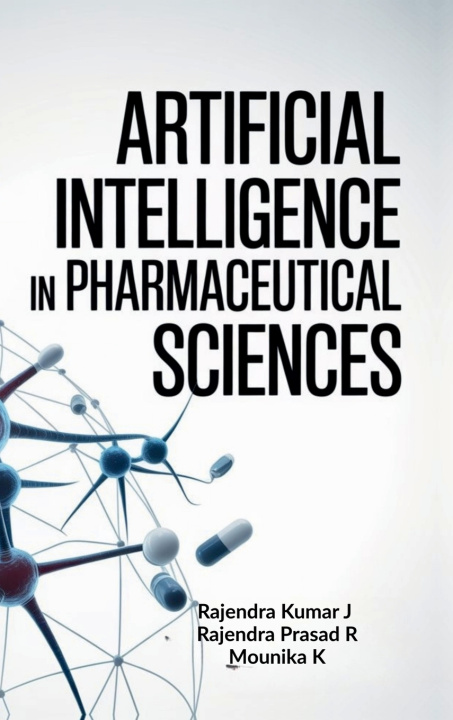 Kniha Artificial Intelligence in Pharmaceutical Sciences Rajendra Kumar J