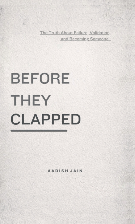 Knjiga Before They Clapped AADISH JAIN