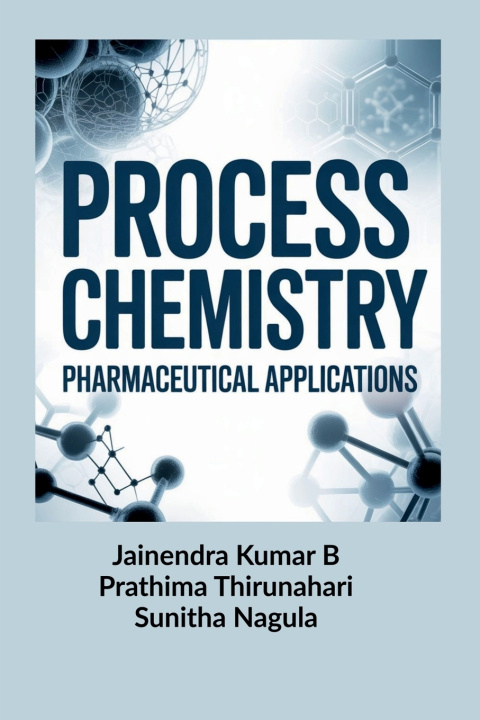 Kniha Process Chemistry Jainendra Kumar B