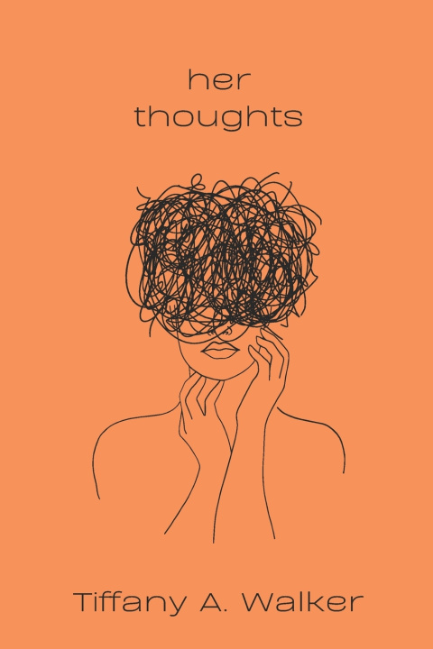 Kniha her thoughts Tiffany A Walker