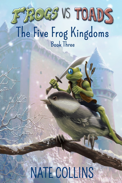 Kniha Frogs vs Toads The Five Frog Kingdoms Nate Collins