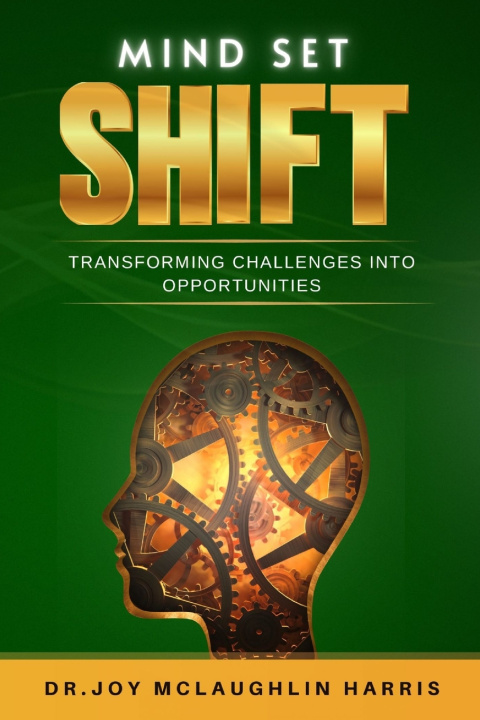 Knjiga Shift Mindset Joy Letitia McLaughlin-Harris
