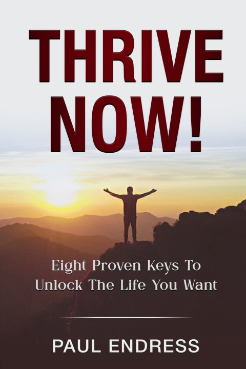 Kniha Thrive Now Paul Endress