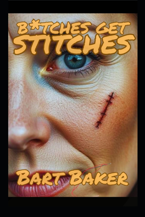 Boek BITCHES GET STITCHES Bart Baker