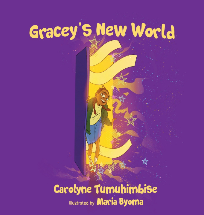Knjiga GRACEY'S NEW WORLD CAROLYNE TUMUHIMBISE