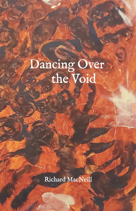 Kniha Dancing Over the Void Richard MacNeill