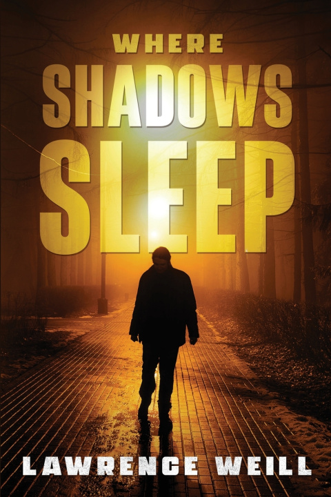 Knjiga Where Shadows Sleep Lawrence Weill