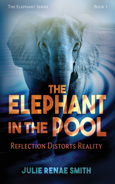 Kniha The Elephant in the Pool Julie Renae Smith
