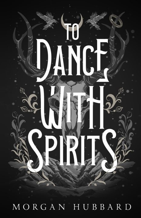 Kniha To Dance With Spirits Morgan Hubbard