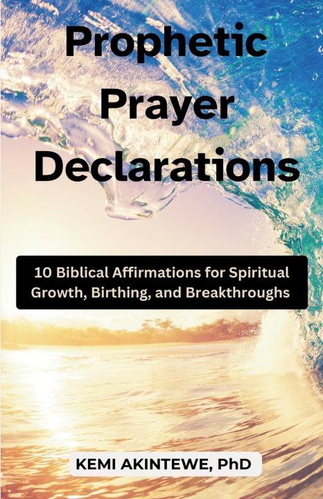 Kniha PROPHETIC PRAYER DECLARATIONS Kemi Akintewe
