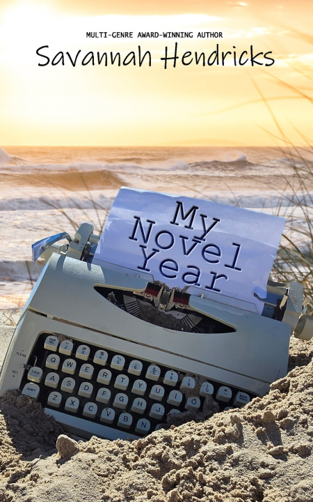 Kniha My Novel Year Savannah Hendricks