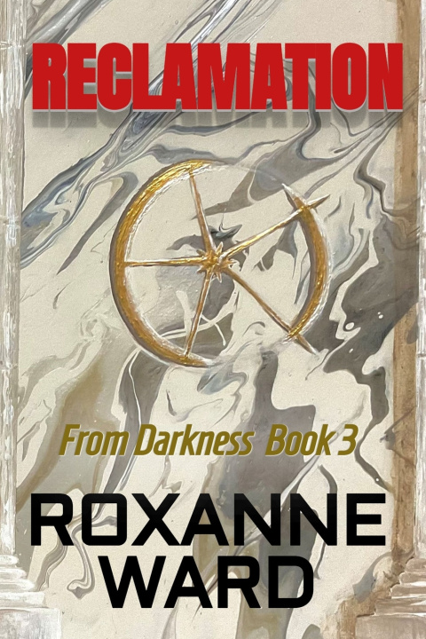 Kniha Reclamation Roxanne Ward