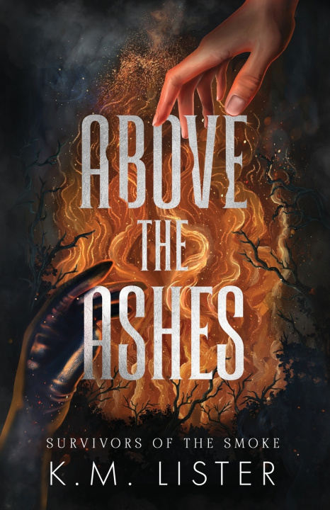 Kniha Above the Ashes K.M. Lister