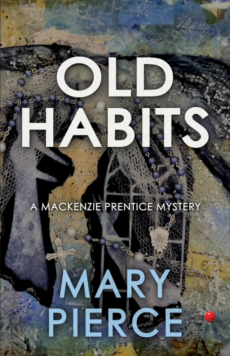 Kniha Old Habits Mary Pierce