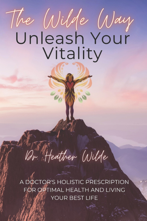 Kniha The Wilde Way Dr. Heather Wilde NMD