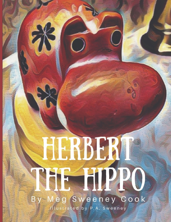 Kniha Herbert the Hippo Meg Lindsey Sweeney Cook