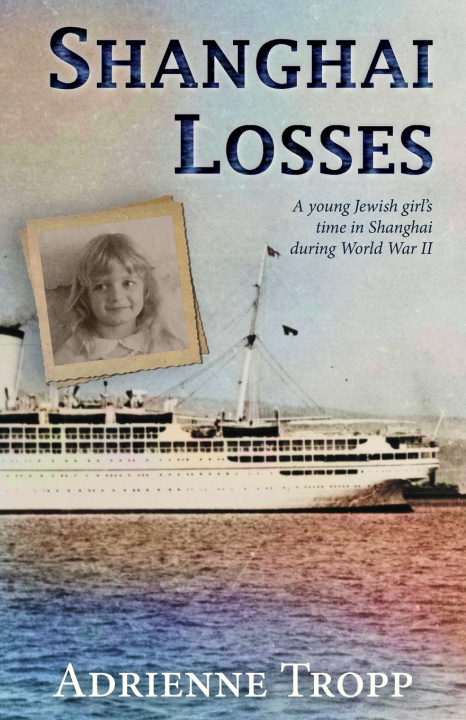 Knjiga Shanghai Losses Adrienne Tropp