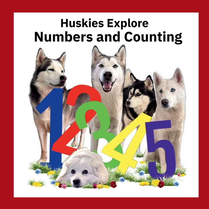 Kniha Huskies Explore Numbers and Counting Elizabeth Ann Lloyd