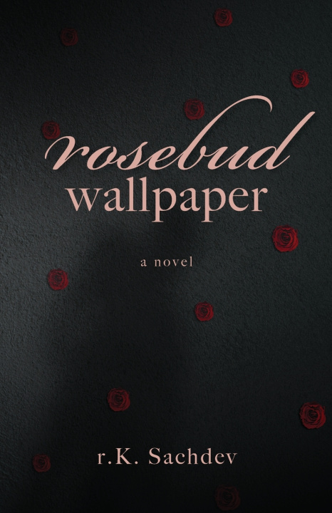 Kniha rosebud wallpaper r. K. Sachdev