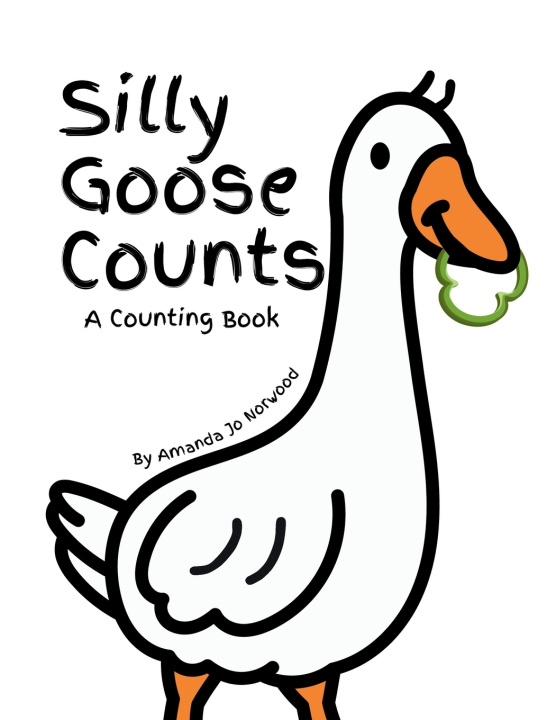 Kniha Silly Goose Counts Amanda Jo Norwood