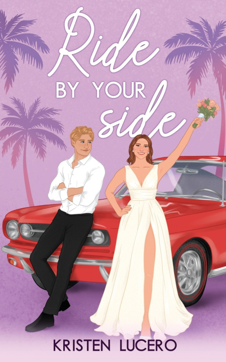 Kniha Ride by Your Side Kristen Lucero