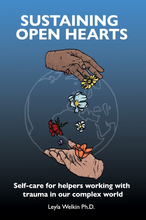 Knjiga Sustaining Open Hearts Leyla Welkin PhD