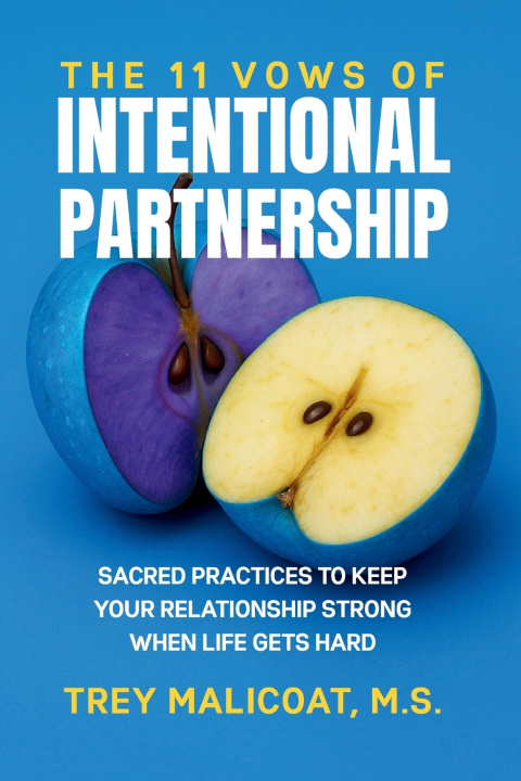 Kniha The 11 Vows of Intentional Partnership Trey Malicoat