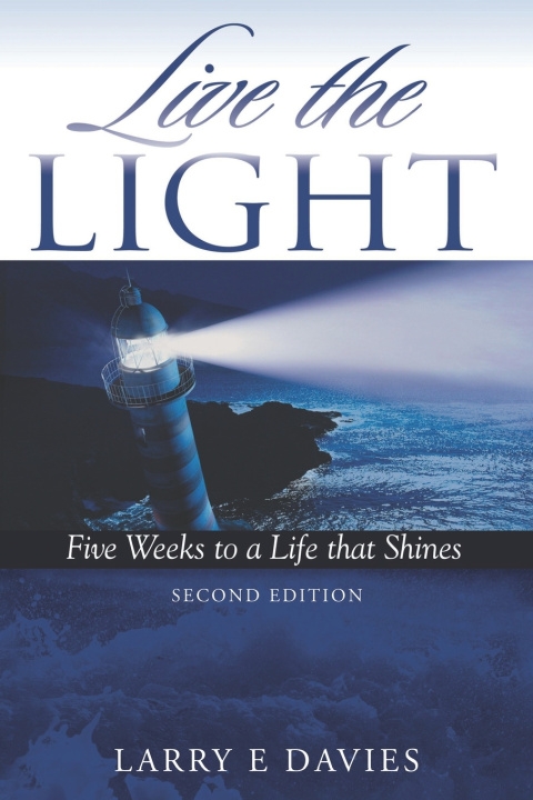 Kniha Live the LIGHT Larry E Davies