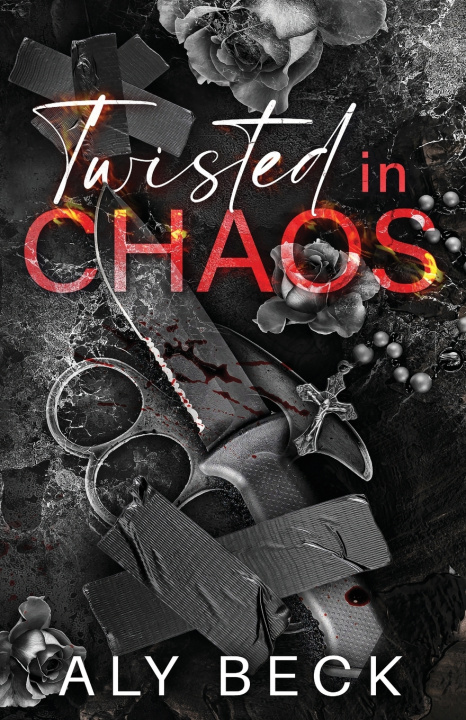 Knjiga Twisted in Chaos Aly Beck