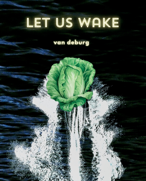 Kniha LET US WAKE Van Deburg