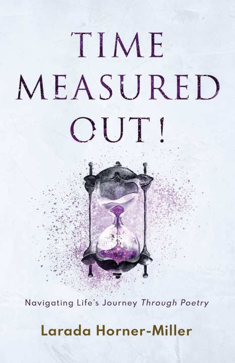 Kniha Time Measured Out! Larada Horner-Miller