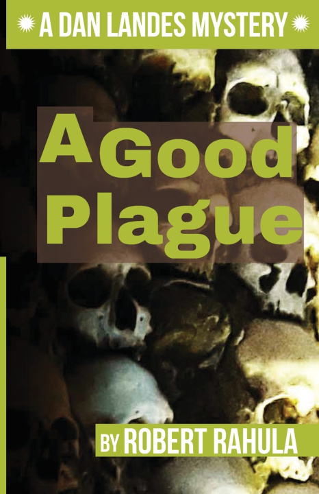Kniha A GOOD PLAGUE Robert Rahula