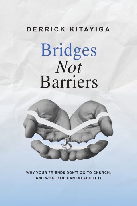 Kniha Bridges Not Barriers Derrick Kitayiga